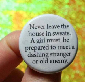 ... girl must be prepared to meet a dashing stranger or an old enemy anon