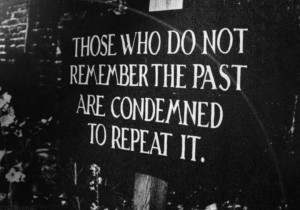 Live and learn Remember the past Wise quote