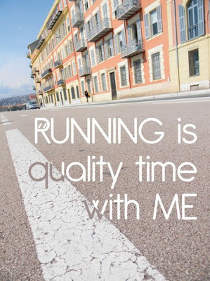 Running is quality time with me.