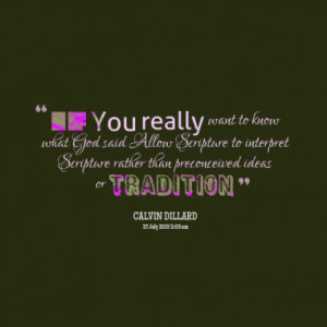 IF You really want to know what God said Allow Scripture to interpret ...