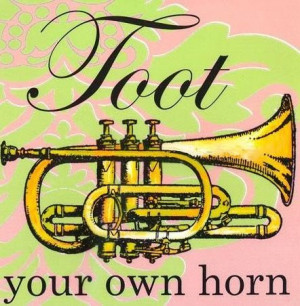 Toot your own horn