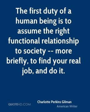 The first duty of a human being is to assume the right functional ...