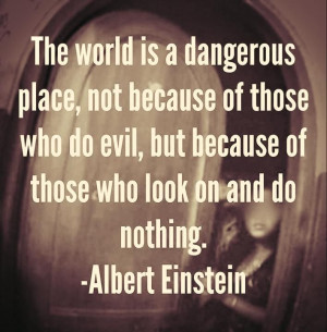 world danger evil albert einstein quote
