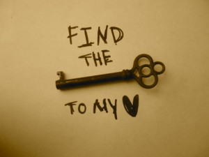 ... love #key #key to my heart #find the key to my keart #find #love quote