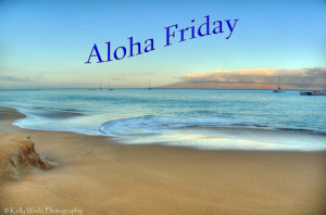 We love that today’s Aloha Friday photo from Kelly Wade has ‘Aloha ...