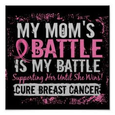 My Battle Too 2 Breast Cancer Mom Print More
