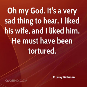 Murray Richman Wife Quotes