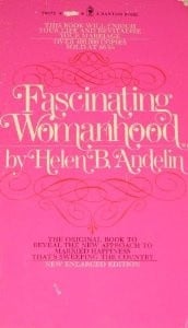 Fascinating Womanhood: Helen B. Andelin