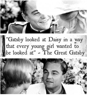 dunno about Gatsby, but Leonardo diCaprio... yeah, he can look at me ...