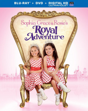 Blu-ray Review: ‘Sophia Grace & Rosie’s Royal Adventure’