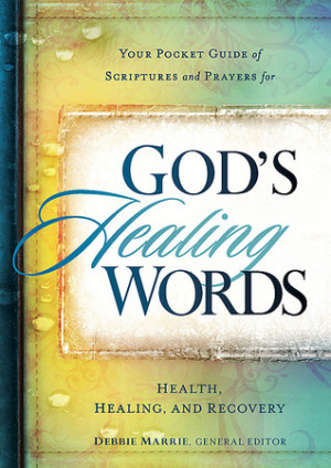 God's Healing Words: Your Pocket Guide of Scriptures and Prayers for ...