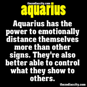 ZODIAC AQUARIUS FACTS - Aquarius has the power to emotionally distance ...