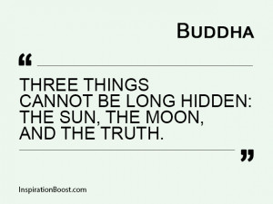 be long hidden the sun the moon and the truth quote by buddha