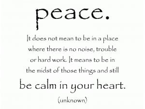 Peace quote - Be calm in your heart - InspiringWallpapers.net