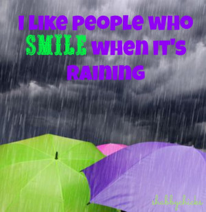 Happy Rainy Day Quotes And when it rains,