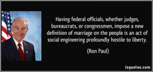 Having federal officials, whether judges, bureaucrats, or congressmen ...
