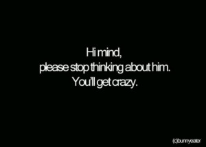Stop thinking about him.