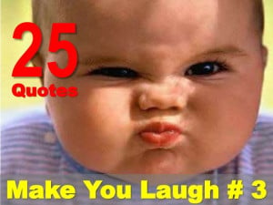 25 Quotes That Make You Laugh # 3