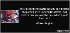 These people have elevated audacity to symphonic and operatic levels ...