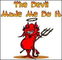 ... & Funny T-Shirts, > Funny Sayings/Quotes > The devil made me do it