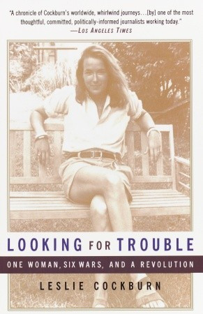 Start by marking “Looking for Trouble: One Woman, Six Wars and a ...