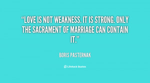 quote-Boris-Pasternak-love-is-not-weakness-it-is-strong-97713.png