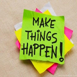 make things happen quotes