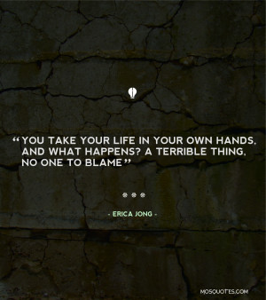 Life Inspirational Quotes : “You take your life in your own hands ...