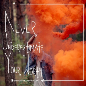 NEVER underestimate your worth. #SWLfamily #love #selflove #color