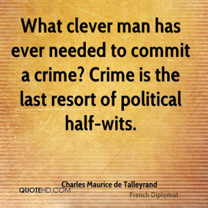 Charles Maurice de Talleyrand Quotes