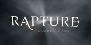 RAPTURE by Lauren Kate