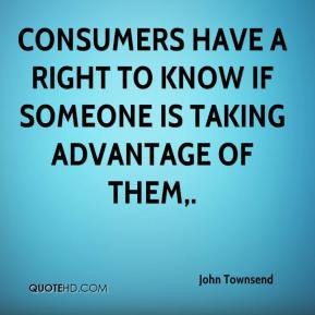 John Townsend - Consumers have a right to know if someone is taking ...