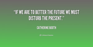 quote-Catherine-Booth-if-we-are-to-better-the-future-235787.png