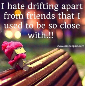 Friends Drifting Apart Quotes