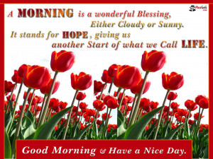 Have A Nice Day Good Morning Quote Which Say “A morning is a ...