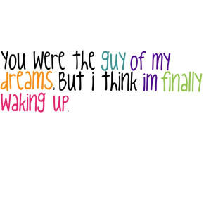 You were the guy of my dreams