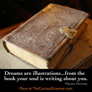 ... writing about you. ~ Marsha Norman #Dreams #DreamMeaning #DreamQuotes