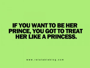 treat her like a princess