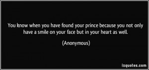 have found your prince because you not only have a smile on your face ...