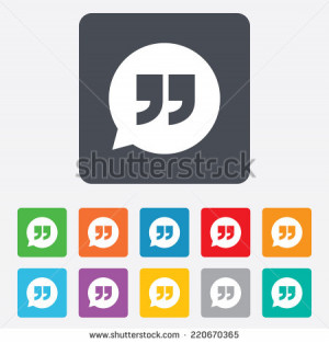 Quote sign icon. Quotation mark in speech bubble symbol. Double quotes ...