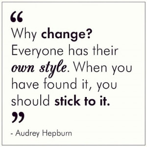 Audrey hepburn, quotes, sayings, own style, change