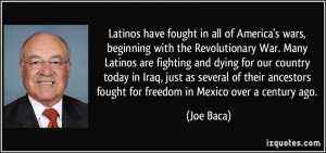 with the Revolutionary War. Many Latinos are fighting and dying ...