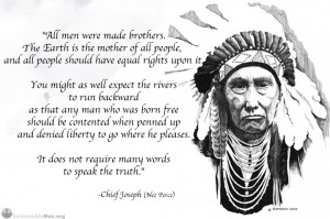 Chief Joseph Quotes Land All men were created brothers