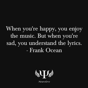 Frank Ocean: When you're sad, you understand the lyrics