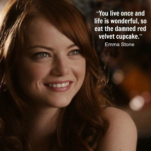Emma stone, quotes, sayings, famous, you live once