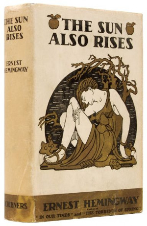 First edition of The Sun Also Rises by Ernest Hemingway (1926). Ernest ...