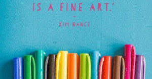 Colouring outside the lines is a fine art. - Kim Nance