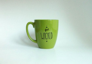 Feel Wicked Elphaba Wicked Witch Quote Hand Illustrated Art Mug 10 ...