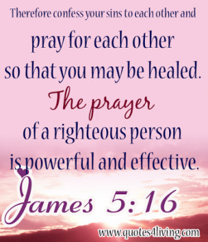 Pray for each other for healing