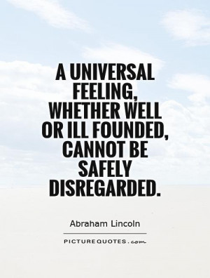 ... well or ill founded, cannot be safely disregarded Picture Quote #1